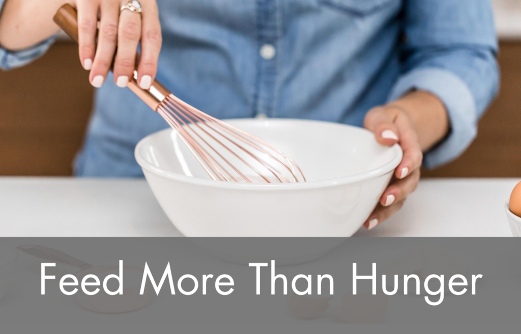 feed more than hunger