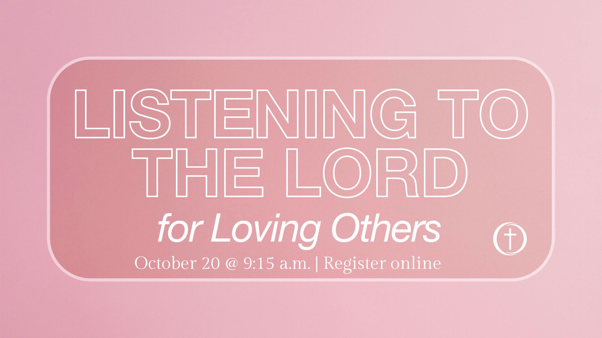 Listening to the Lord for Loving Others