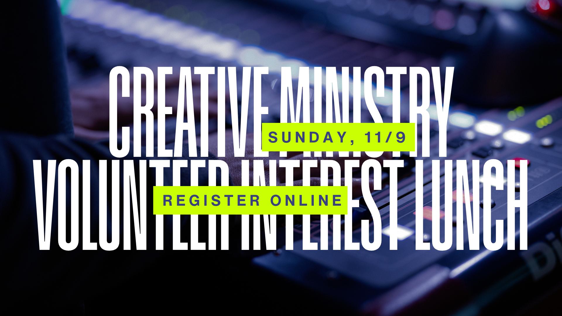 Creative Ministry Volunteer Interest Lunch